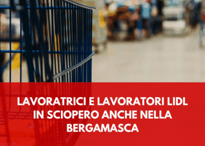 Lavoratrici e lavoratori LIDL in sciopero anche nella bergamasca